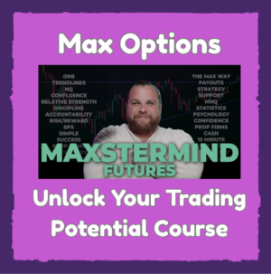 Max Options Trading Maxstermind Futures: Unlock Your Trading Potential - Course