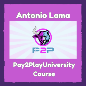Antonio Lama Pay2PlayUniversity – Course