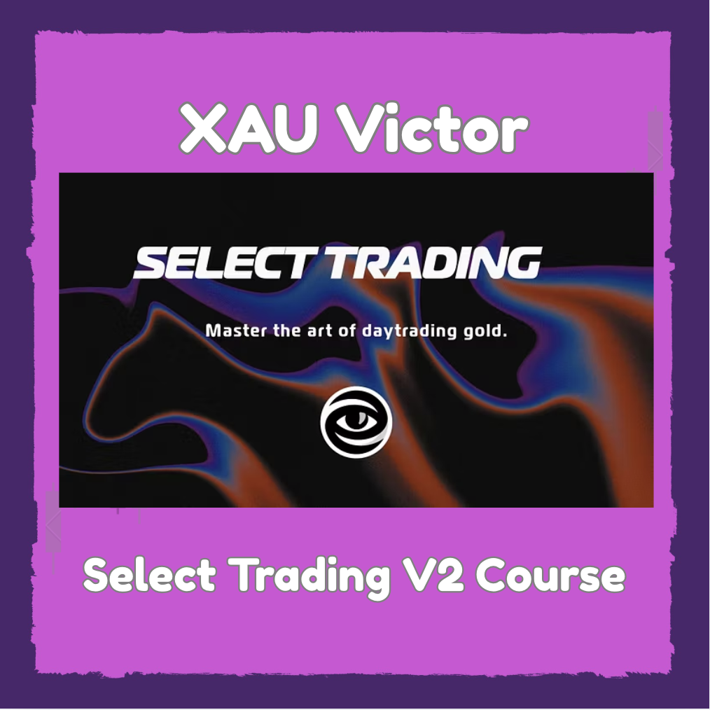 Victor Goudreau XAU Victor Select Trading V2 Mentorship (English) - Course